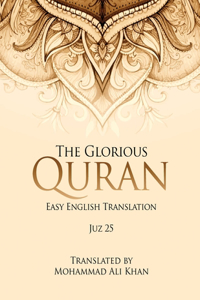 Glorious Quran, JUZ 25, EASY ENGLISH TRANSLATION, WORD BY WORD