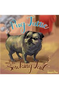 Pug Tuttie and the Smoking Tail