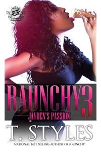 Raunchy 3: Jayden's Passion (the Cartel Publications Presents)