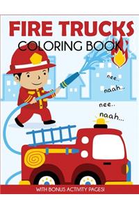 Fire Trucks Coloring Book: With Bonus Activity Pages