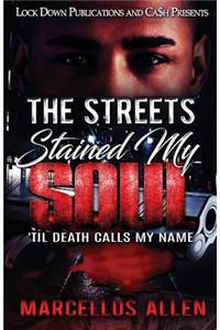 The Streets Stained My Soul