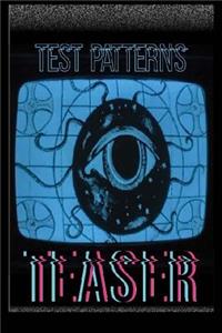 Test Patterns Teaser #1: a preview of coming attractions