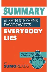 Summary of Seth Stephens-Davidowitz's Everybody Lies