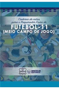 Caderno de notas para o Preparador Físico de Futebol (Meio campo de jogo)