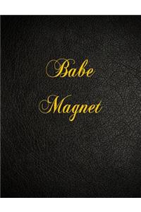 Babe Magnet