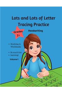 Lots and Lots of Letter Tracing Practice Grades 2+ Handwriting
