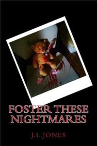 Foster These Nightmares