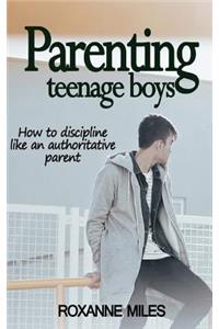 Parenting Teenage Boys