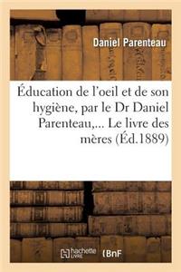 Éducation de l'Oeil Et de Son Hygiène