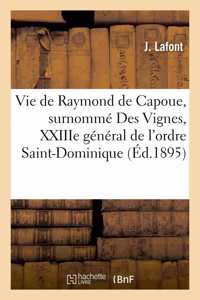 Vie du bienheureux Raymond de Capoue, surnommé Des Vignes