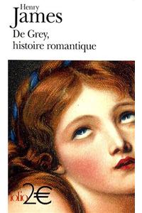 de Grey, Histoire Romant
