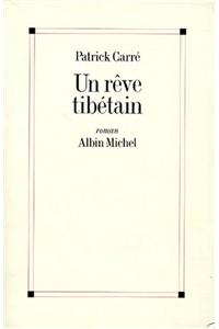 Reve Tibetain (Un)