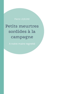 Petits meurtres sordides à la campagne