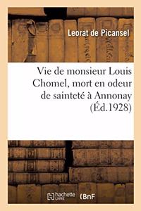 Vie de Monsieur Louis Chomel, Mort En Odeur de Sainteté À Annonay