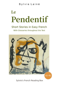 Pendentif, Short Stories in Easy French