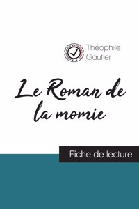 Roman de la momie de Théophile Gautier (fiche de lecture et analyse complète de l'oeuvre)