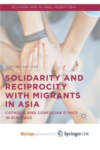 Solidarity and Reciprocity with Migrants in Asia