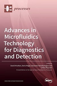 Advances in Microfluidics Technology for Diagnostics and Detection