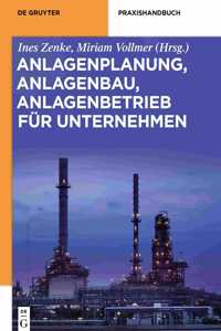 Anlagenplanung, Anlagenbau, Anlagenbetrieb fur Unternehmen