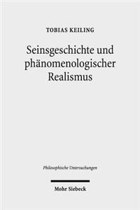 Seinsgeschichte Und Phanomenologischer Realismus