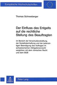 Der Einfluss Des Entgelts Auf Die Rechtliche Stellung Des Beauftragten Im Bereich Der Verschuldenshaftung