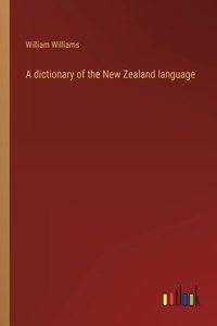 A dictionary of the New Zealand language