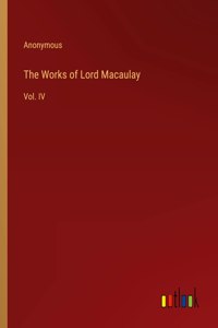 The Works of Lord Macaulay