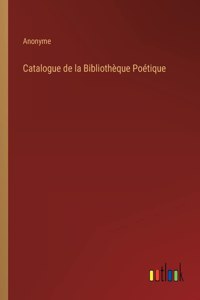 Catalogue de la Bibliothèque Poétique