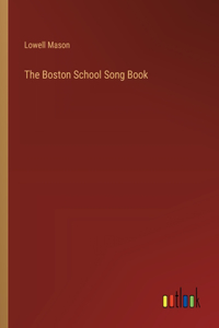 Boston School Song Book