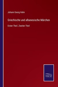 Griechische und albanesische Märchen