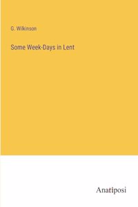 Some Week-Days in Lent