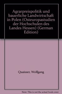 Agrarpreispolitik Und Bauerliche Landwirtschaft in Polen