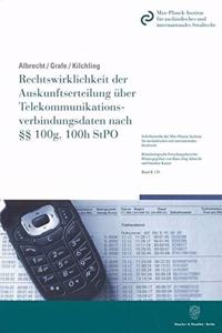 Rechtswirklichkeit Der Auskunftserteilung Uber Telekommunikationsverbindungsdaten Nach 100g, 100h Stpo