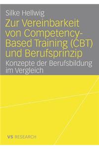 Zur Vereinbarkeit Von Competency-Based Training (Cbt) Und Berufsprinzip