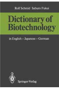 Dictionary of Biotechnology