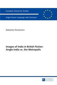 Images of India in British Fiction