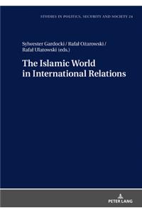 Islamic World in International Relations