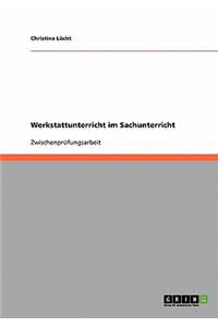 Werkstattunterricht im Sachunterricht der Grundschule. Formen und Methoden