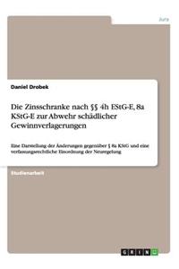 Zinsschranke nach §§ 4h EStG-E, 8a KStG-E zur Abwehr schädlicher Gewinnverlagerungen