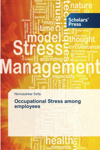 Occupational Stress among employees