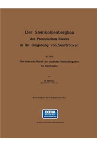 Der Steinkohlenbergbau Des Preussischen Staates in Der Umgebung Von Saarbrücken