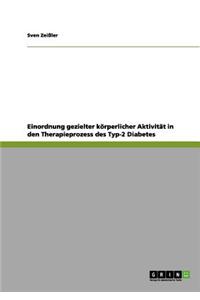 Einordnung gezielter körperlicher Aktivität in den Therapieprozess des Typ-2 Diabetes