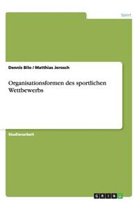 Organisationsformen des sportlichen Wettbewerbs