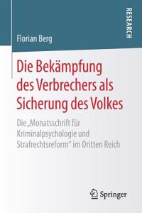 Die Bekämpfung des Verbrechers als Sicherung des Volkes