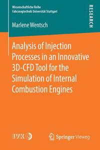 Analysis of Injection Processes in an Innovative 3d-Cfd Tool for the Simulation of Internal Combustion Engines