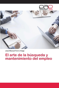 arte de la búsqueda y mantenimiento del empleo