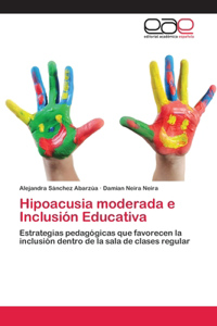 Hipoacusia moderada e Inclusión Educativa