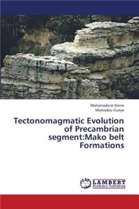Tectonomagmatic Evolution of Precambrian Segment