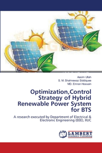 Optimization, Control Strategy of Hybrid Renewable Power System for BTS