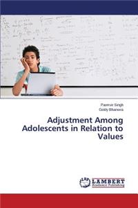 Adjustment Among Adolescents in Relation to Values